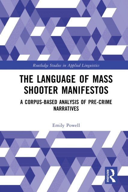 Emily Powell - Language of Mass Shooter Manifestos, E-bok