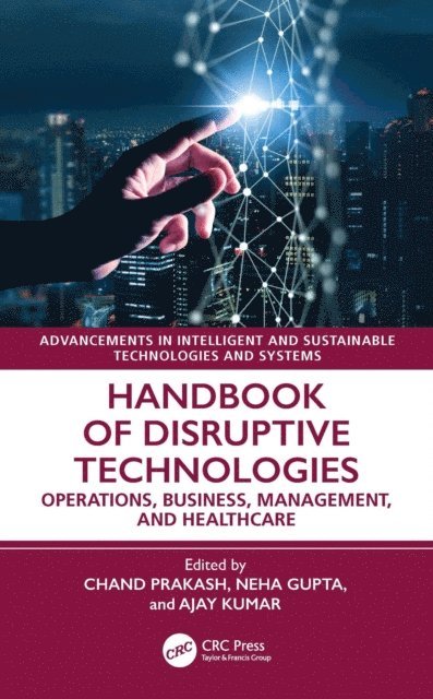 Ajay Kumar, Neha Gupta, Chand Saini - Handbook of Disruptive Technologies, E-bok
