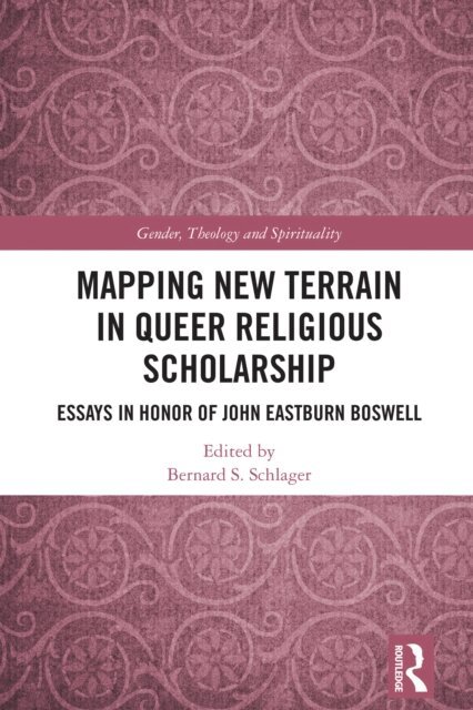 Bernard S. Schlager - Mapping New Terrain in Queer Religious Scholarship, E-bok