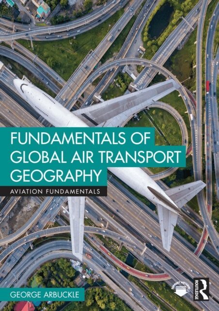 George Arbuckle - Fundamentals of Global Air Transport Geography, E-bok
