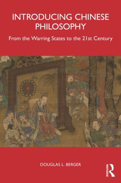 Douglas Berger - Introducing Chinese Philosophy, E-bok