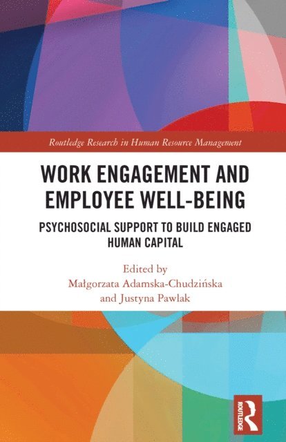 Justyna Pawlak, Malgorzata Adamska-Chudzinska - Work Engagement and Employee Well-being, E-bok