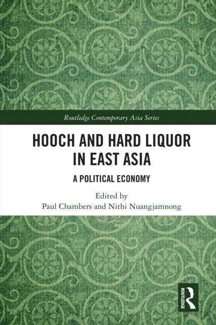 Nithi Nuangjamnong, Paul Chambers - Hooch and Hard Liquor in East Asia, E-bok