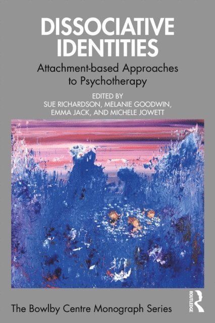 Michele Jowett, Emma Jack, Melanie Goodwin, Sue Richardson - Dissociative Identities, E-bok