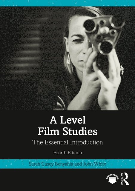 John White, Sarah Casey Benyahia - Level Film Studies, E-bok