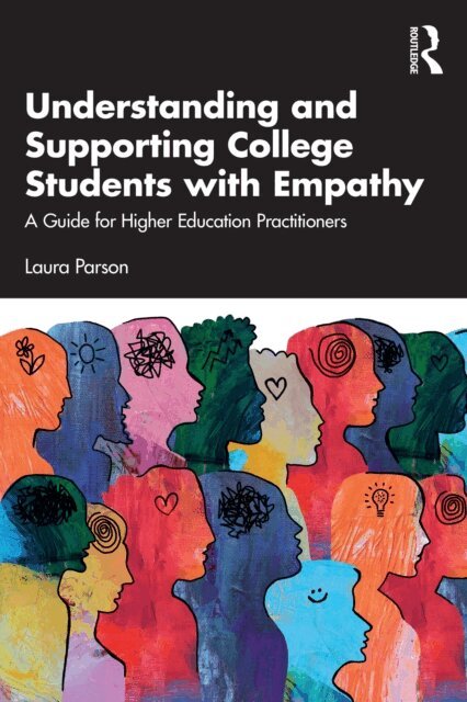 Laura Parson - Understanding and Supporting College Students with Empathy, E-bok