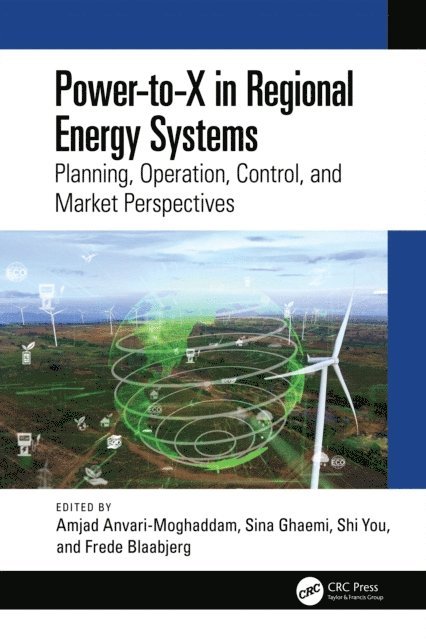 Frede Blaabjerg, Shi You, Sina Ghaemi, Amjad Anvari-Moghaddam - Power-to-X in Regional Energy Systems, E-bok