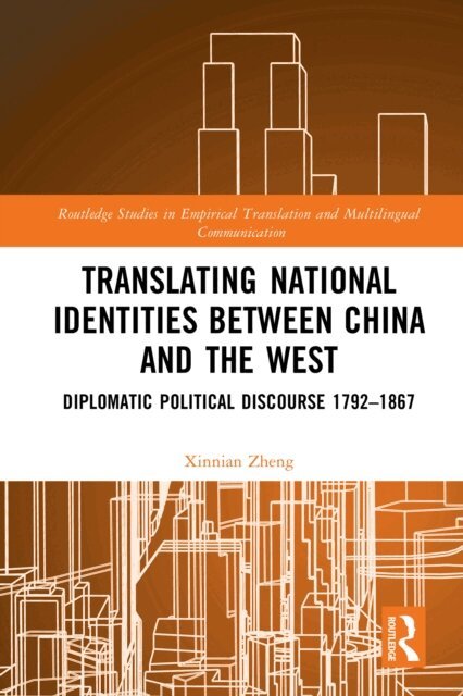 Xinnian Zheng - Translating National Identities Between China and the West, E-bok