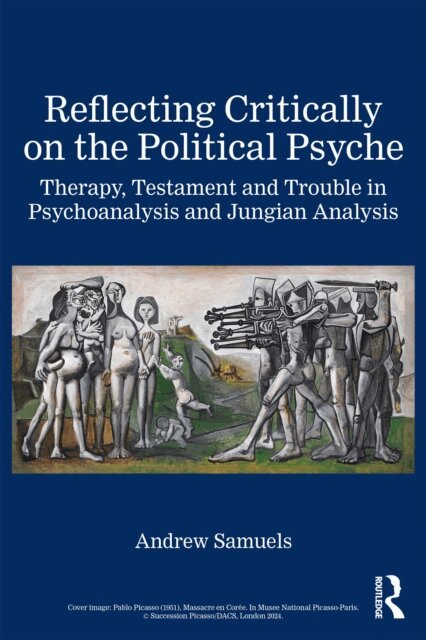 Andrew Samuels - Reflecting Critically on the Political Psyche, E-bok