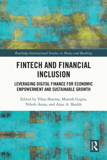 Aijaz A. Shaikh, Nilesh Arora, Munish Gupta, Vikas Sharma - FinTech and Financial Inclusion, E-bok