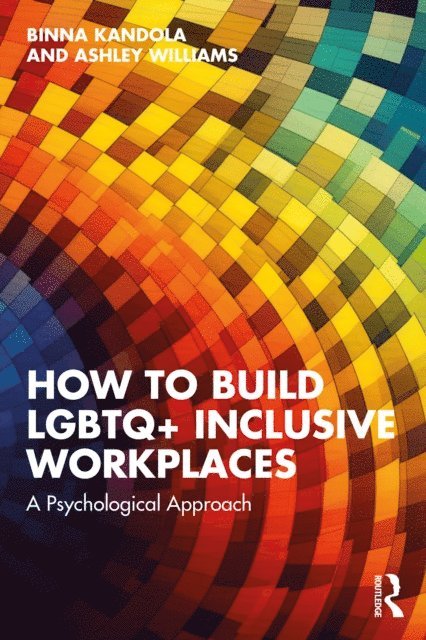 Ashley Williams, Binna Kandola - How to Build LGBTQ+ Inclusive Workplaces, E-bok