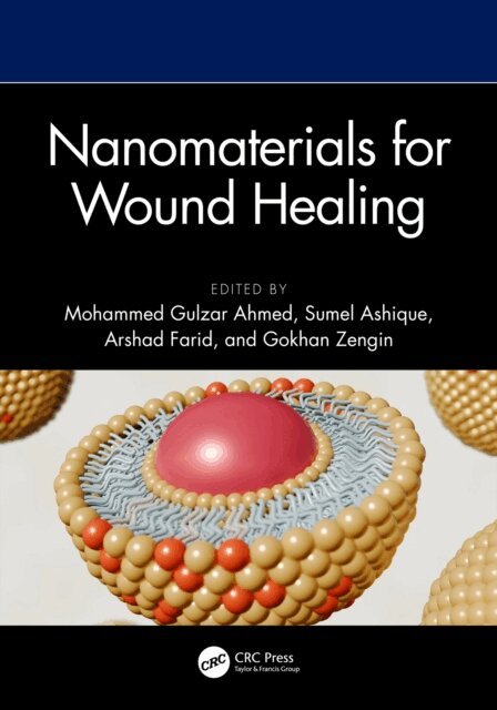 Gokhan Zengin, Arshad Farid, Sumel Ashique, Mohammed Gulzar Ahmed - Nanomaterials for Wound Healing, E-bok
