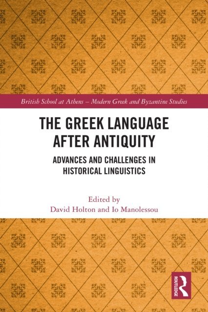 Io Manolessou, David Holton - Greek Language after Antiquity, E-bok
