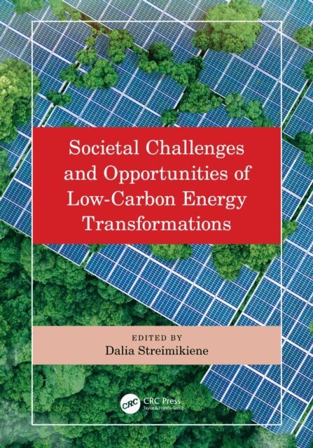 Dalia Streimikiene - Societal Challenges and Opportunities of Low-Carbon Energy Transformations, E-bok