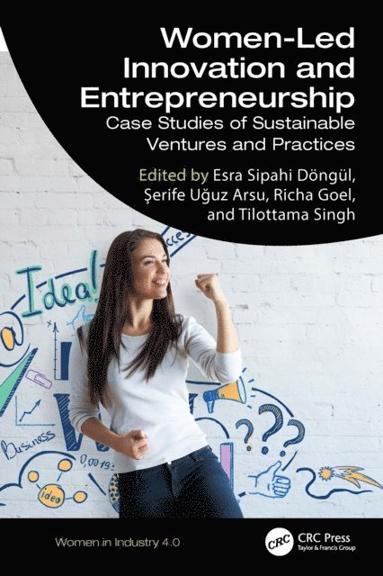Tilottama Singh, Richa Goel, Serife Uguz Arsu, Esra Sipahi Dongul - Women-Led Innovation and Entrepreneurship, E-bok