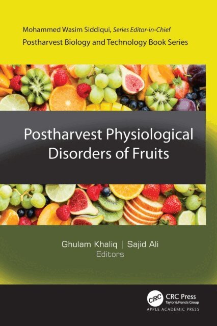 Sajid Ali, Ghulam Khaliq - Postharvest Physiological Disorders of Fruits, E-bok