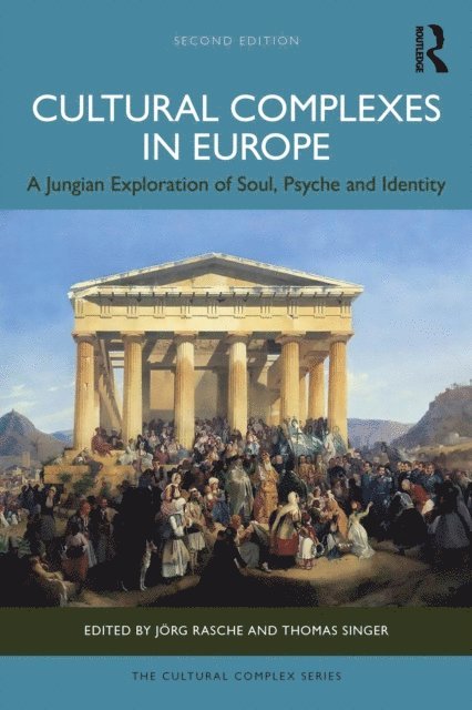 Thomas Singer, Jorg Rasche - Cultural Complexes in Europe, E-bok