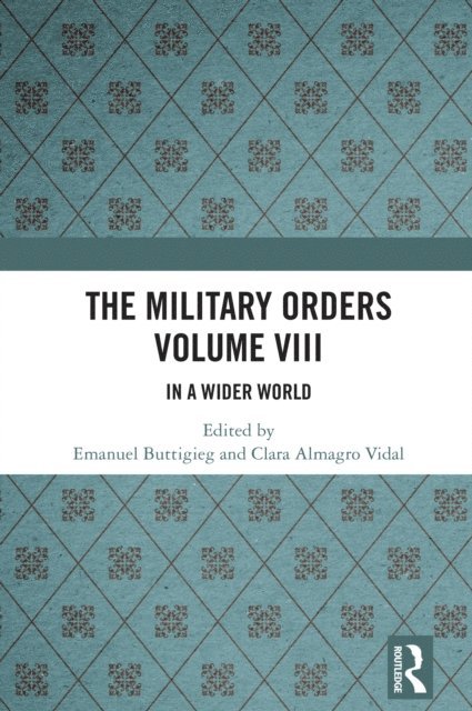 Clara Almagro Vidal, Emanuel Buttigieg - Military Orders Volume VIII, E-bok