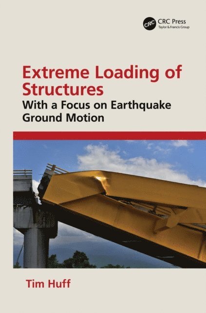 Tim Huff - Extreme Loading of Structures, E-bok