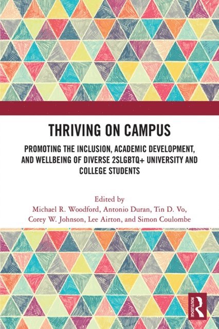 Simon Coulombe, Lee Airton, Corey W. Johnson, Tin D. Vo, Antonio Duran, Michael R. Woodford - Thriving on Campus, E-bok