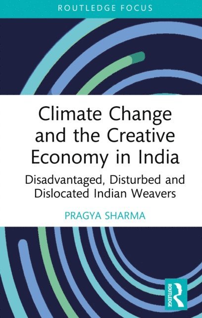 Pragya Sharma - Climate Change and the Creative Economy in India, E-bok