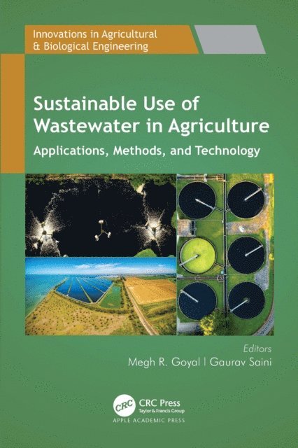 Gaurav Saini, Megh R. Goyal - Sustainable Use of Wastewater in Agriculture, E-bok