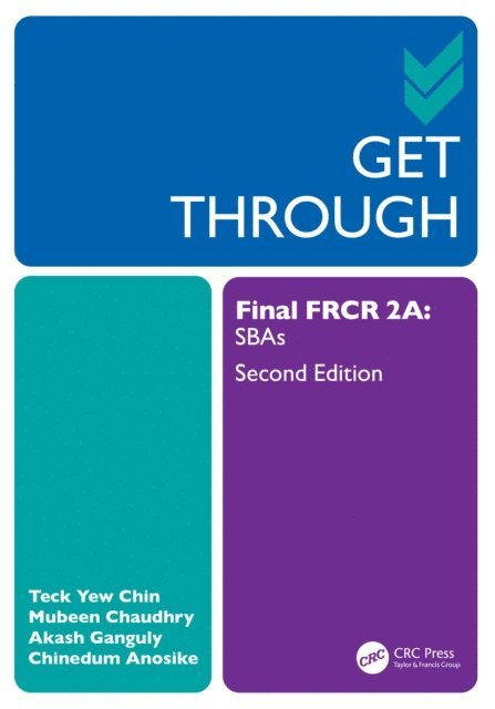 Chinedum Anosike, Akash Ganguly, Mubeen Chaudhry, Teck Yew Chin - Get Through Final FRCR 2A, E-bok