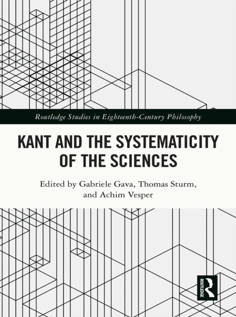 Achim Vesper, Thomas Sturm, Gabriele Gava - Kant and the Systematicity of the Sciences, E-bok