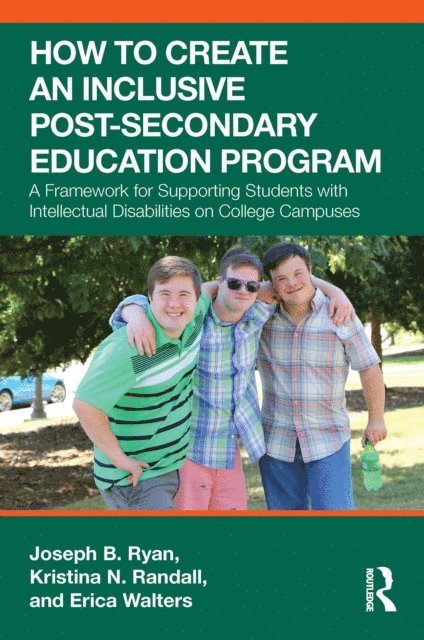 Erica Walters, Kristina N. Randall, Joseph B. Ryan - How to Create an Inclusive Post-Secondary Education Program, E-bok