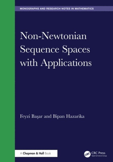Bipan Hazarika, Feyzi Basar - Non-Newtonian Sequence Spaces with Applications, E-bok