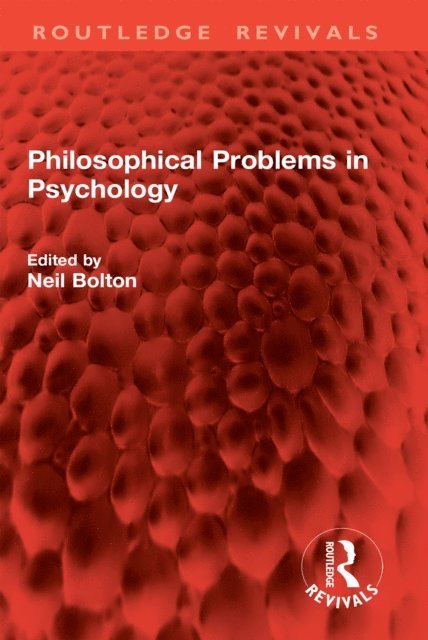 Neil Bolton - Philosophical Problems in Psychology, E-bok