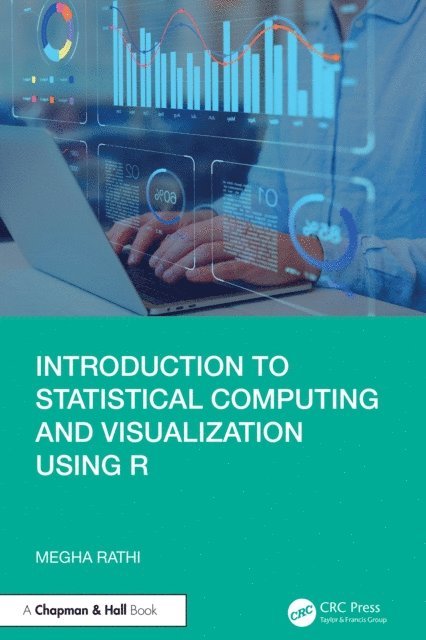 Megha Rathi - Introduction to Statistical Computing and Visualization Using R, E-bok
