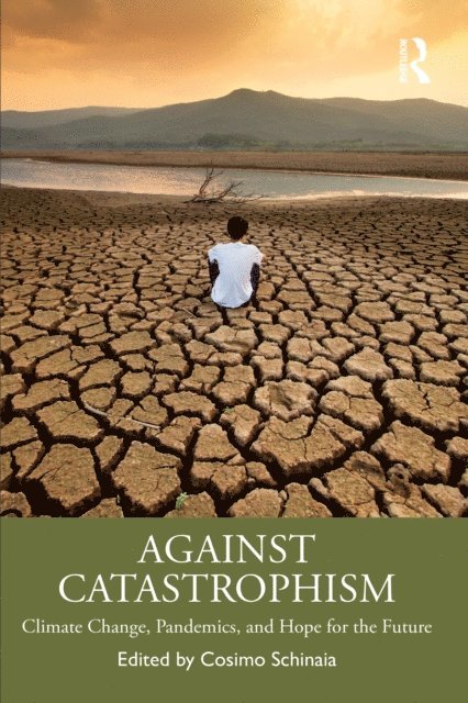 Cosimo Schinaia - Against Catastrophism, E-bok