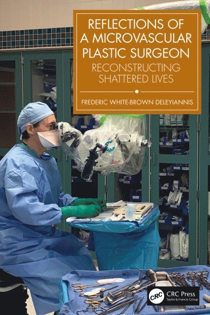 Frederic White-Brown Deleyiannis - Reflections of a Microvascular Plastic Surgeon, E-bok. Tillgänglighet: Lägg i varukorg