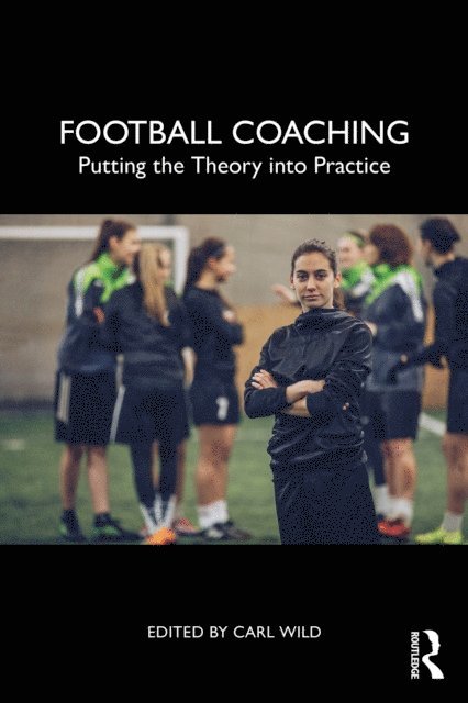 Carl Wild - Football Coaching, E-bok