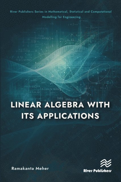 Ramakant Meher - Linear Algebra with its Applications, E-bok
