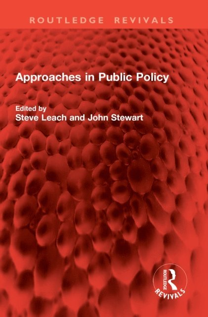 John Stewart, Steve Leach - Approaches in Public Policy, E-bok
