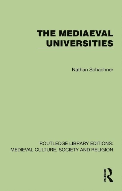 Nathan Schachner - Mediaeval Universities, E-bok