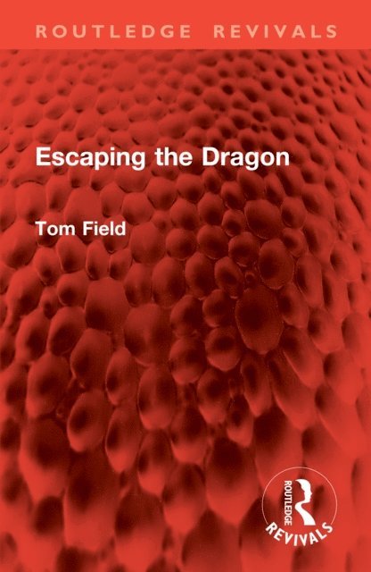 Tom Field - Escaping the Dragon, E-bok