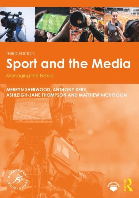 Matthew Nicholson, Ashleigh-Jane Thompson, Anthony Kerr, Merryn Sherwood - Sport and the Media, E-bok