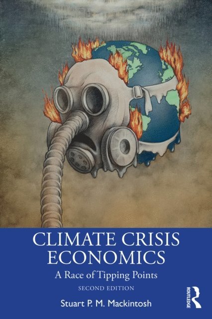 Stuart P. M. Mackintosh - Climate Crisis Economics, E-bok