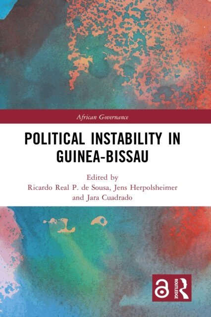 Jara Cuadrado, Jens Herpolsheimer, Ricardo Real P. de Sousa - Political Instability in Guinea-Bissau, E-bok