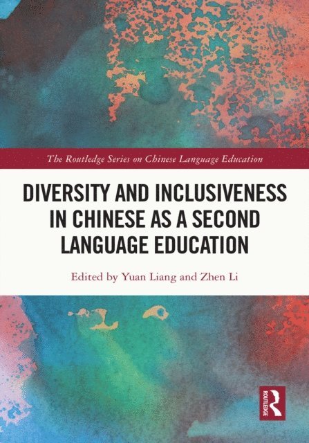 Zhen Li, Yuan Liang - Diversity and Inclusiveness in Chinese as a Second Language Education, E-bok