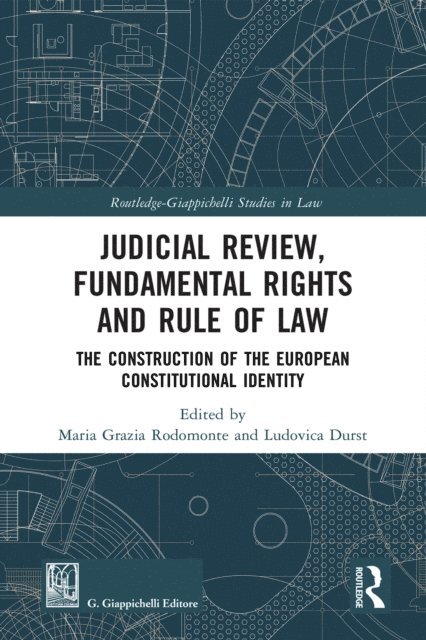 Ludovica Durst, Maria Grazia Rodomonte - Judicial Review, Fundamental Rights and Rule of Law, E-bok