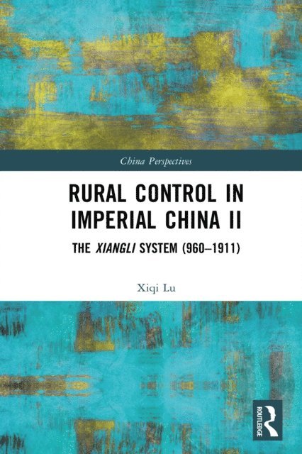 Xiqi Lu - Rural Control in Imperial China II, E-bok