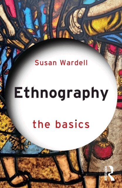 Susan Wardell - Ethnography, E-bok