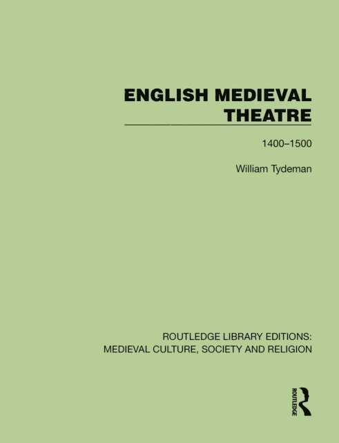 William Tydeman - English Medieval Theatre, E-bok