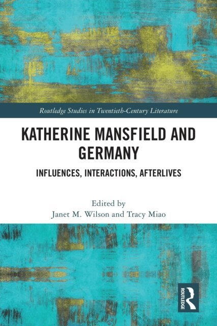 Tracy Miao, Janet M. Wilson - Katherine Mansfield and Germany, E-bok