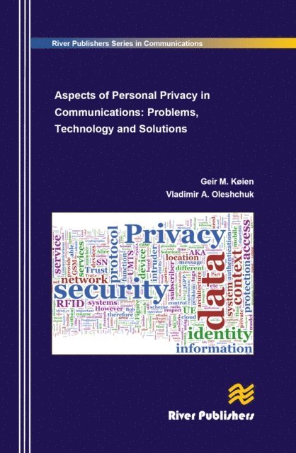 Vladimir a. Oleshchuk, Geir M. Koien - Aspects of Personal Privacy in Communications - Problems, Technology and Solutions, E-bok