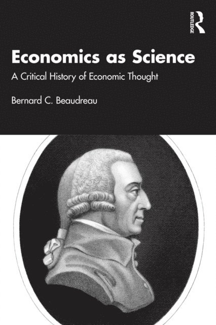 Bernard C. Beaudreau - Economics as Science, E-bok